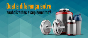 Suplementos e anabolizantes